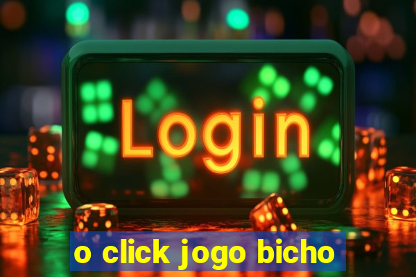o click jogo bicho